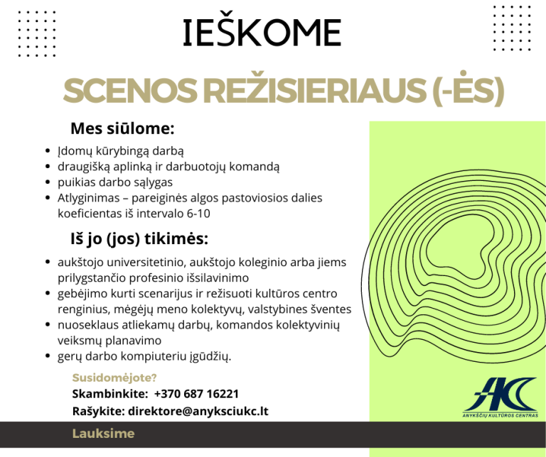 IEŠKOME SCENOS REŽISIERIAUS (-ĖS)