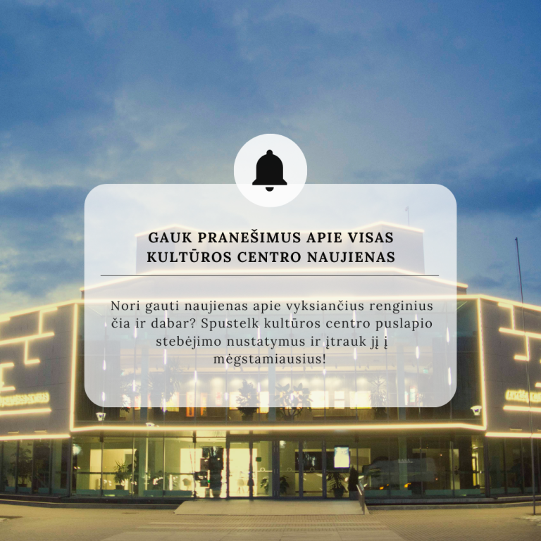Gauk pranešimus apie kultūros centro renginius