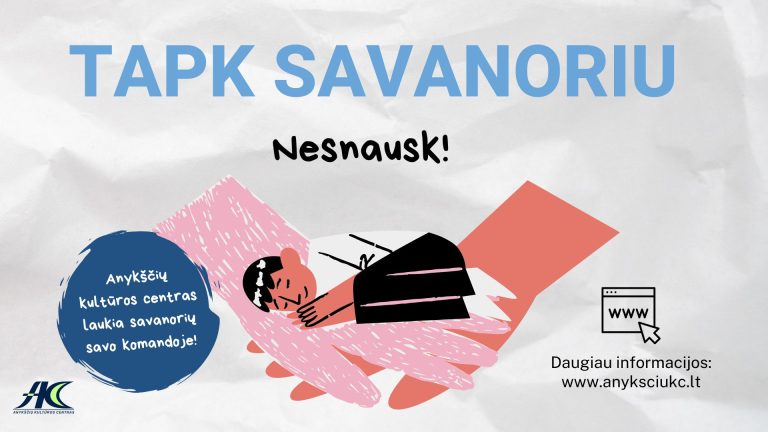 Tapk savanoriu Anykščių kultūros centre!