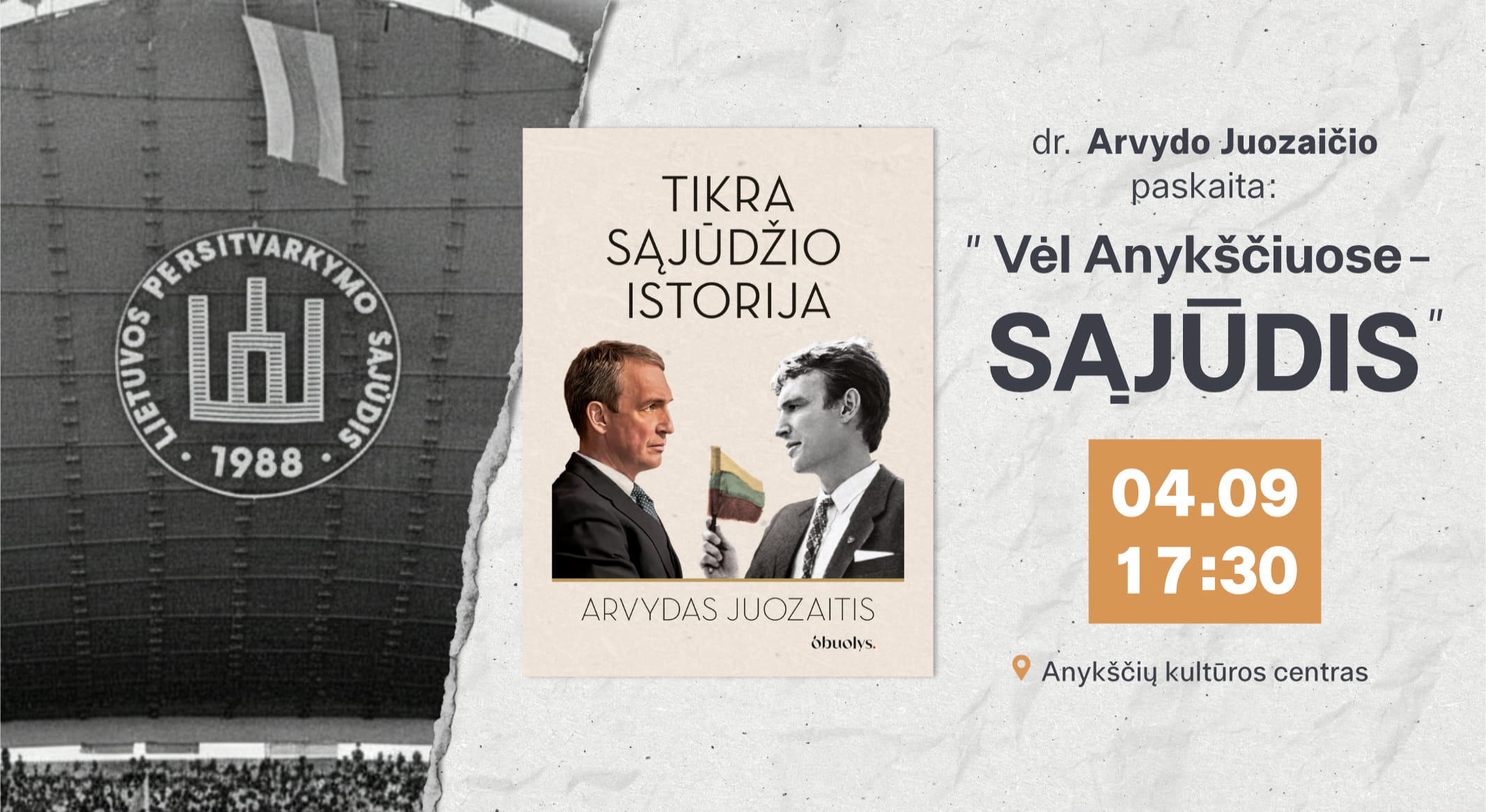 Arvydo Juozaičio paskaita „Vėl Anykščiuose – SĄJŪDIS“