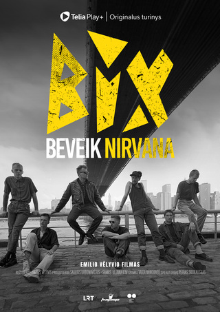 Kino filmas „BIX BEVEIK NIRVANA”