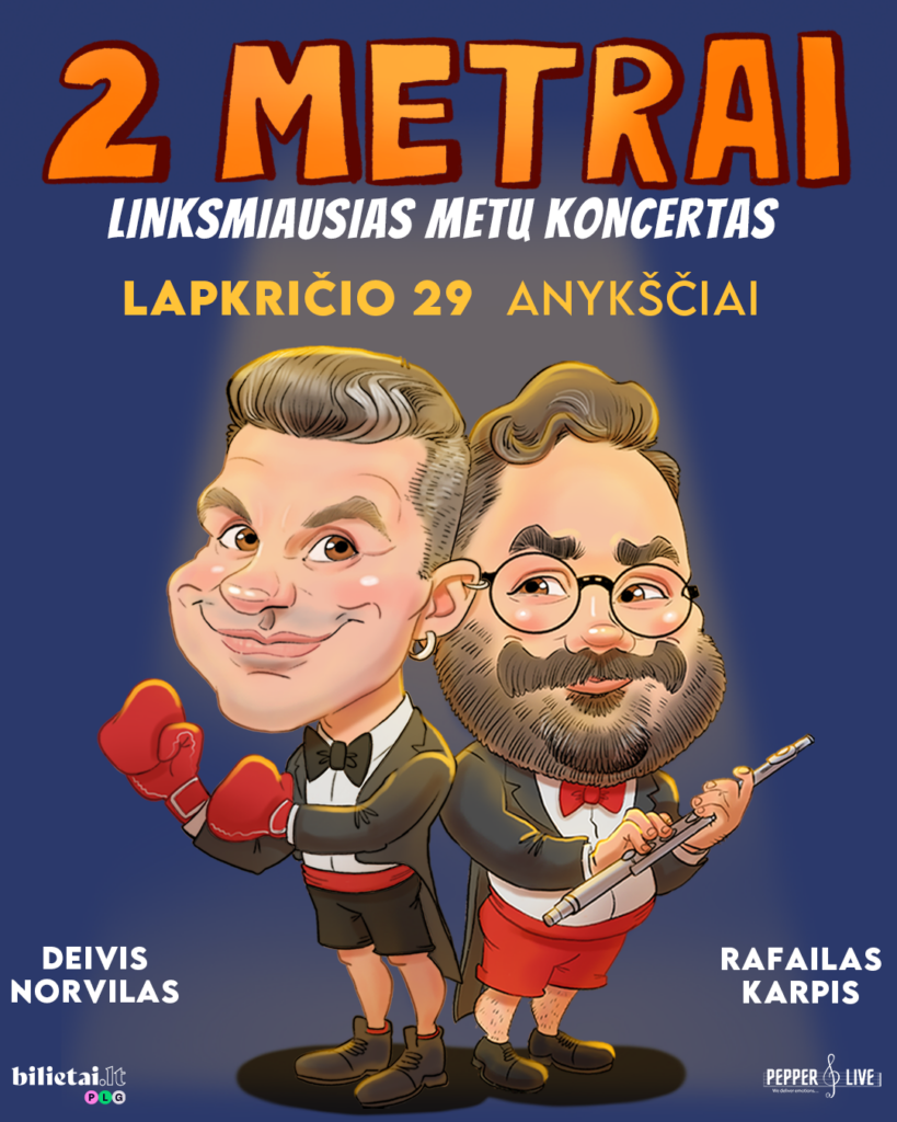 2 METRAI: Deivis Norvilas ir Rafailas Karpis | Anykščiai