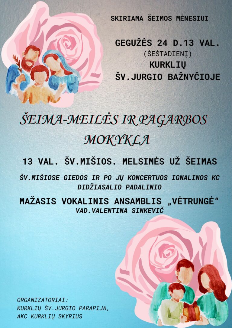 Koncertas „Šeima – tai meilės ir pagarbos mokykla“. Koncertas skiriamas Šeimos mėnesiui